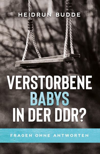 Produktbild: Verstorbene Babys in der DDR?