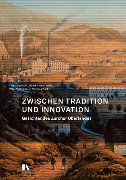 Zwischen Tradition und Innovation, Taschenbuch von Cornel Doswald , Claudia Fischer-Karrer , Peter Niederhäuser , Wolfgang Wahl, Chronos,