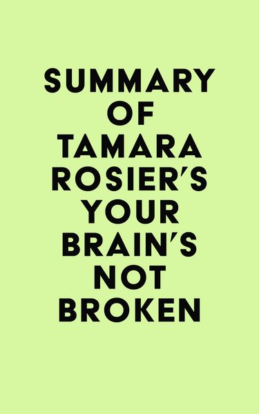 Produktbild: Summary of Tamara Rosier's Your Brain's Not Broken