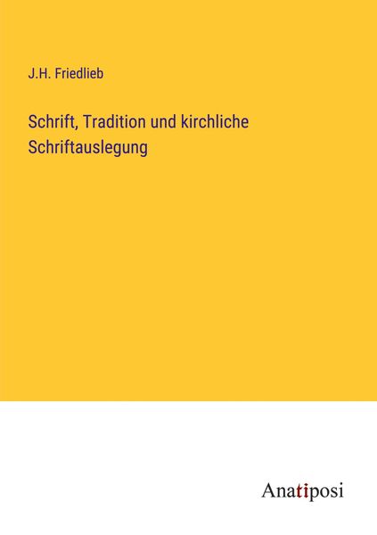 Produktbild: Schrift, Tradition und kirchliche Schriftauslegung