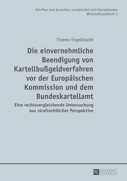 Produktbild: Die einvernehmliche Beendigung von Kartellbu&szlig;geldverfahren vor der Europ&auml;ischen Kommission und dem Bundeskartellamt