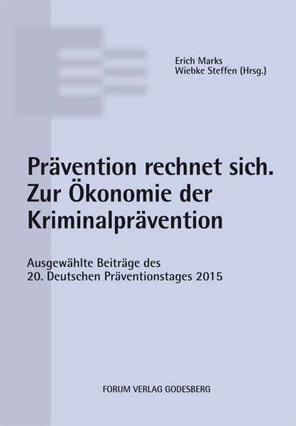 Produktbild: Pr&auml;vention rechnet sich. Zur &Ouml;konomie der Kriminalpr&auml;vention.