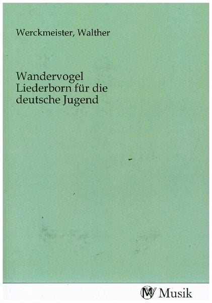 Produktbild: Wandervogel Liederborn f&uuml;r die deutsche Jugend