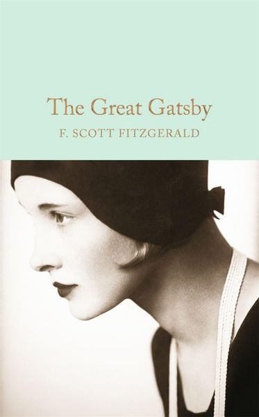 The Great Gatsby, Gebundene Ausgabe von F. Scott Fitzgerald, Pan MacMillan, 9781509826360
