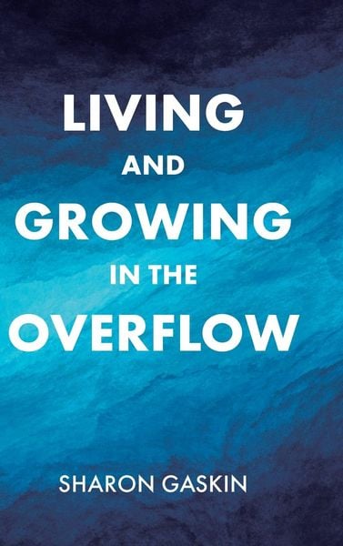 Produktbild: Living and Growing in the Overflow