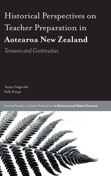 Produktbild: Historical Perspectives on Teacher Preparation in Aotearoa New Zealand