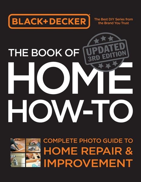 Produktbild: Black & Decker The Book of Home How-to, Updated 3rd Edition