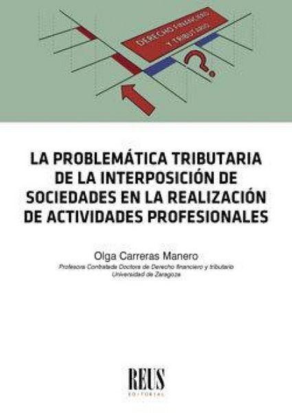 Produktbild: La problem&aacute;tica tributaria de la interposici&oacute;n de sociedades en la realizaci&oacute;n de actividades profesionales