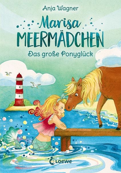 Marisa Meermädchen (Band 2) - Das große Ponyglück, Gebundene Ausgabe von Anja Wagner, Loewe