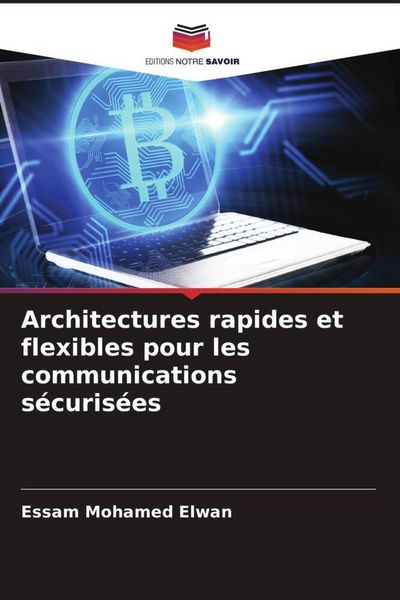 Produktbild: Architectures rapides et flexibles pour les communications s&eacute;curis&eacute;es