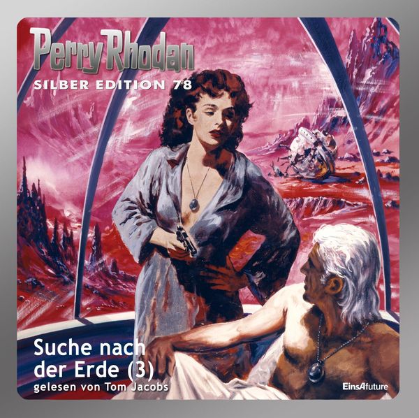 Produktbild: Perry Rhodan Silber Edition 78: Suche nach der Erde (Teil 3)