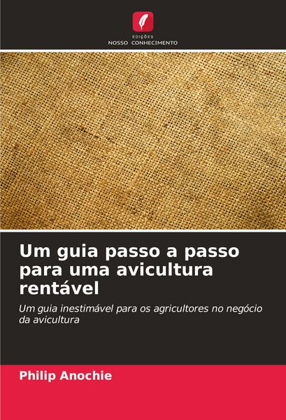 Produktbild: Um guia passo a passo para uma avicultura rent&aacute;vel