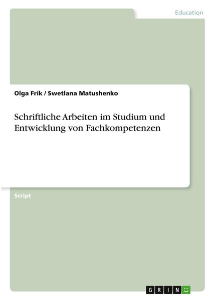 Produktbild: Frik, O: Schriftliche Arbeiten im Studium und Entwicklung vo