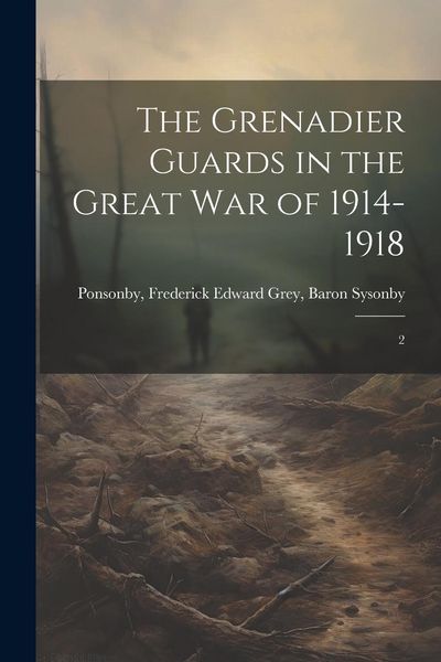 Produktbild: The Grenadier Guards in the Great war of 1914-1918: 2