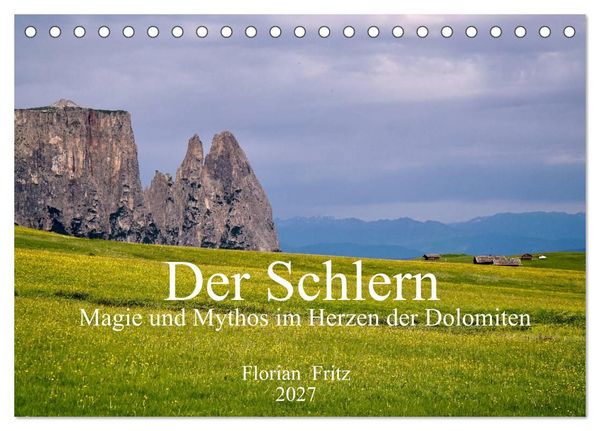 Produktbild: Der Schlern - Magie und Mythos im Herzen der Dolomiten (Tischkalender 2027 DIN A5 quer), CALVENDO Monatskalender