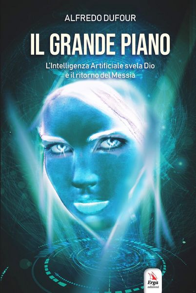 Produktbild: Il grande piano. L'intelligenza artificiale, Dio e il ritorno del Messia
