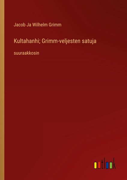 Produktbild: Kultahanhi; Grimm-veljesten satuja
