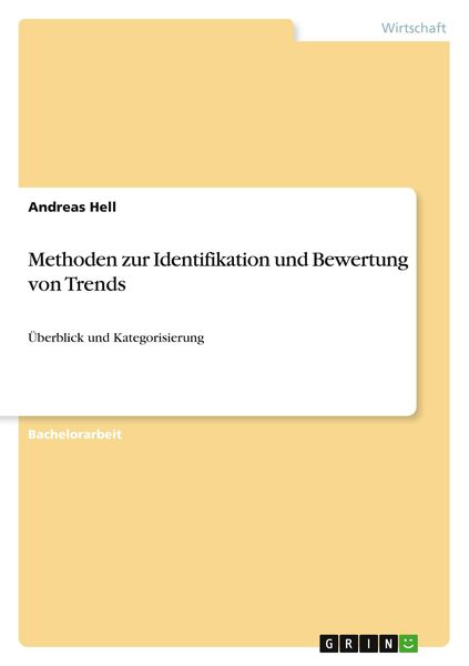 Methoden zur Identifikation und Bewertung von Trends, Taschenbuch von Andreas Hell, GRIN, 9783656091257