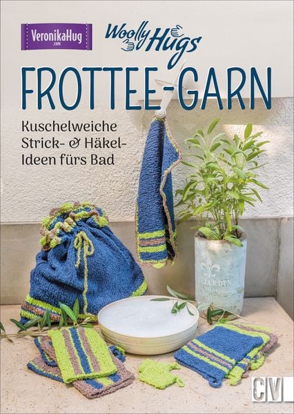Woolly Hugs Frottee-Garn, Taschenbuch von Veronika Hug, Christophorus, 978-3-8410-6617-6