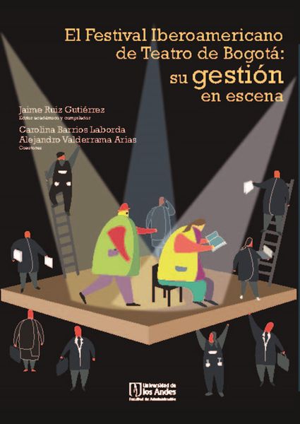 Produktbild: El Festival Iberoamericano de Teatro de Bogot&aacute;: su gesti&oacute;n en escena