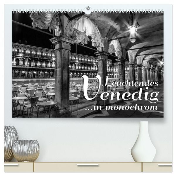 Produktbild: Leuchtendes Venedig &hellip;in monochrom (hochwertiger Premium Wandkalender 2026 DIN A2 quer), Kunstdruck in Hochglanz