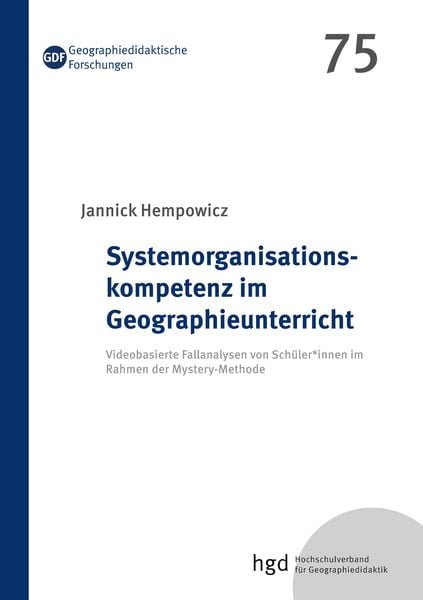 Systemorganisationskompetenz im Geographieunterricht, Taschenbuch von Jannick Hempowicz, BoD – Books on Demand, 9783754327906