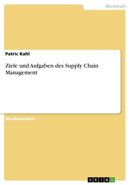Produktbild: Ziele und Aufgaben des Supply Chain Management