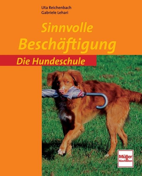Produktbild: Die Hundeschule: Sinnvolle Besch&auml;ftigung