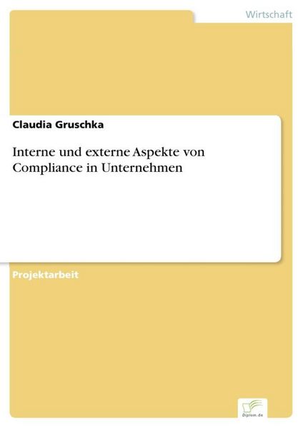 Produktbild: Interne und externe Aspekte von Compliance in Unternehmen
