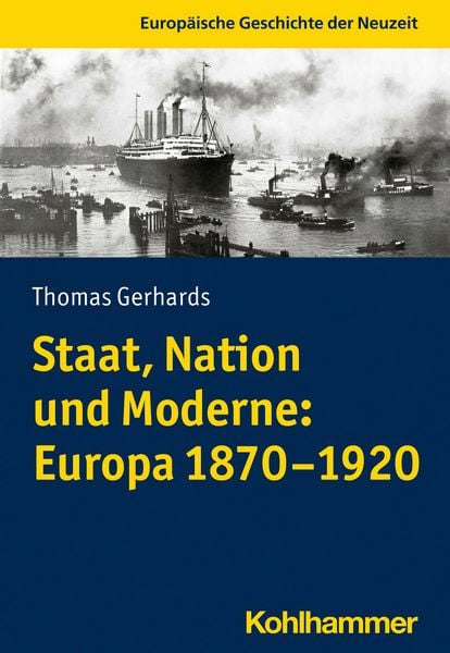 Produktbild: Staat, Nation und Moderne: Europa 1870-1920