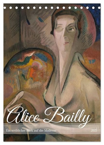 Produktbild: Alice Bailly (Tischkalender 2027 DIN A5 hoch), CALVENDO Monatskalender