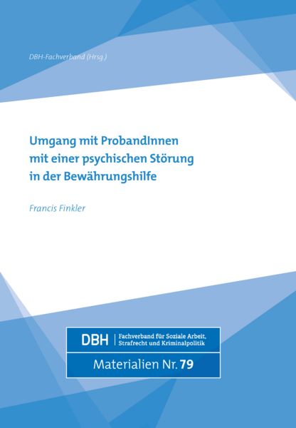 Produktbild: Umgang mit ProbandInnen mit einer psychischen St&ouml;rung in der Bew&auml;hrungshilfe