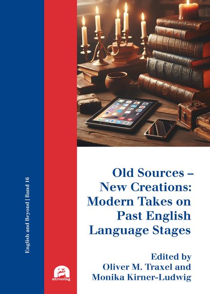 Produktbild: Old Sources &ndash; New Creations: Modern Takes on Past English Language Stages