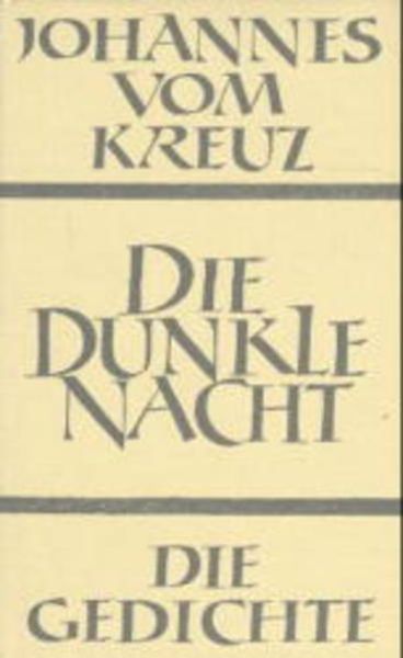 Sämtliche Werke / Die dunkle Nacht, Gebundene Ausgabe von Johannes vom Kreuz, Johannes Verlag, 978-3-89411-149-6