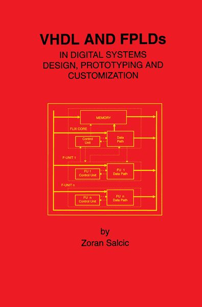 Produktbild: VHDL and FPLDs in Digital Systems Design, Prototyping and Customization