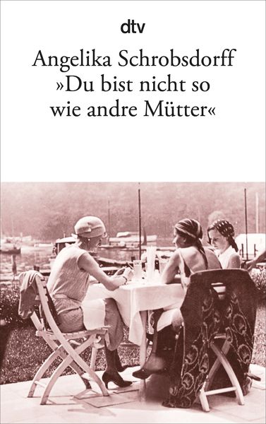 Produktbild: "Du bist nicht so wie andre M&uuml;tter"