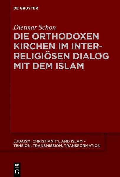 Produktbild: Die orthodoxen Kirchen im interreligi&ouml;sen Dialog mit dem Islam