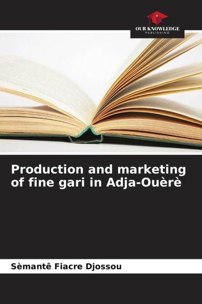 Produktbild: Production and marketing of fine gari in Adja-Ou&egrave;r&egrave;