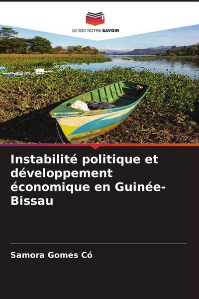 Produktbild: Instabilit&eacute; politique et d&eacute;veloppement &eacute;conomique en Guin&eacute;e-Bissau