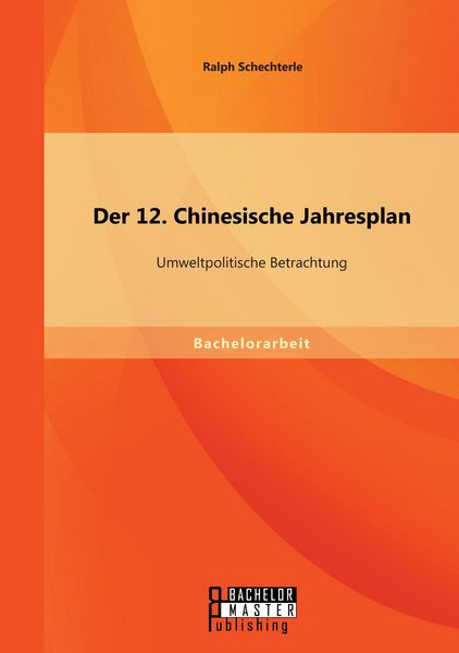 Produktbild: Der 12. Chinesische Jahresplan: Umweltpolitische Betrachtung