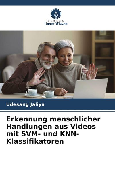 Produktbild: Erkennung menschlicher Handlungen aus Videos mit SVM- und KNN-Klassifikatoren