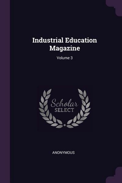 Produktbild: Industrial Education Magazine; Volume 3