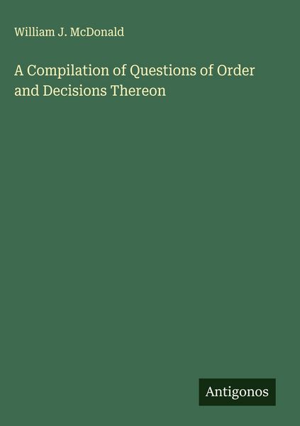 Produktbild: A Compilation of Questions of Order and Decisions Thereon