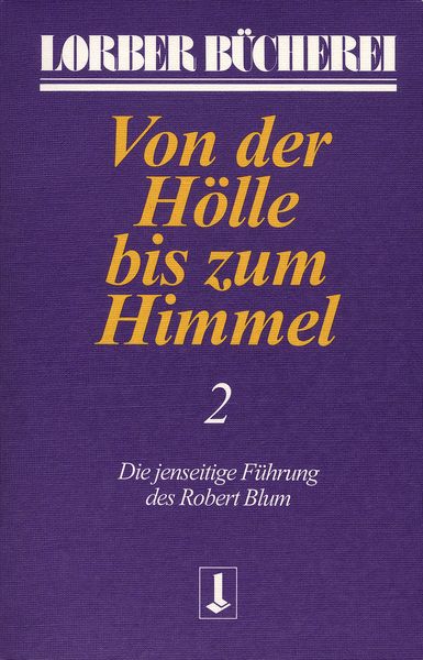 Produktbild: Von der H&ouml;lle bis zum Himmel. Die jenseitige F&uuml;hrung des Robert Blum