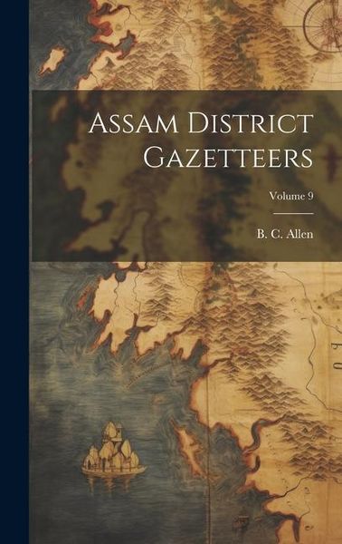 Produktbild: Assam District Gazetteers; Volume 9