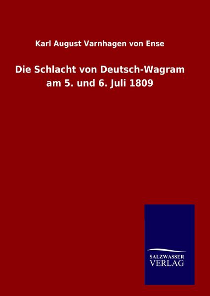 Produktbild: Die Schlacht von Deutsch-Wagram am 5. und 6. Juli 1809