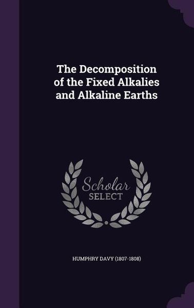 Produktbild: The Decomposition of the Fixed Alkalies and Alkaline Earths