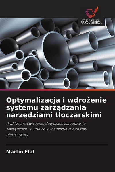 Produktbild: Optymalizacja i wdro&iquest;enie systemu zarz&iquest;dzania narz&iquest;dziami t&iquest;oczarskimi