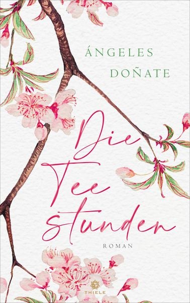 Die Teestunden, Gebundene Ausgabe von Ángeles Doñate, Thiele Verlag, 9783851795912