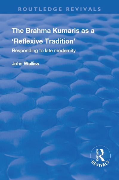 Produktbild: The Brahma Kumaris as a 'Reflexive Tradition'